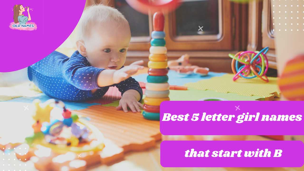 Best 5 letter girl names that start with B