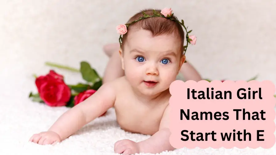 Italian Girl Names That Start with E